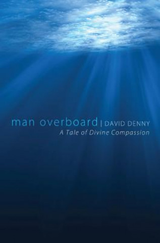 Kniha Man Overboard David Denny