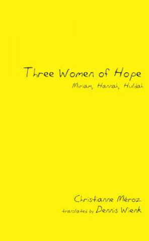 Knjiga Three Women of Hope Christianne Méroz