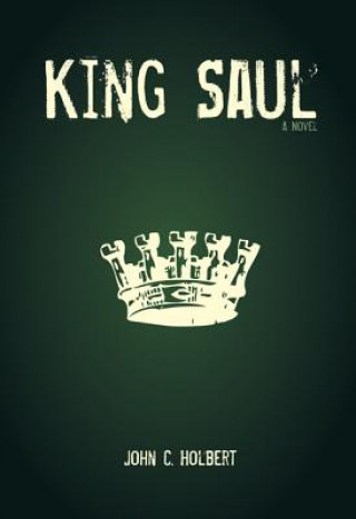 Buch King Saul John C. Holbert