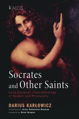 Knjiga Socrates and Other Saints Darius Karlowicz