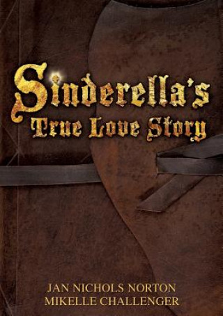 Kniha Sinderella's True Love Story Jan Nichols Norton