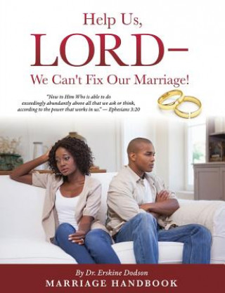 Könyv Help Us, LORD - We Can't Fix Our Marriage! Dr Erskine Dodson