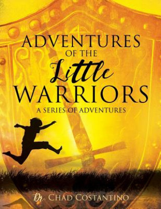 Kniha Adventures of the Little Warriors Dr Chad Costantino