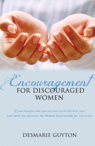 Knjiga Encouragement for Discourage Women Desmarie Guyton