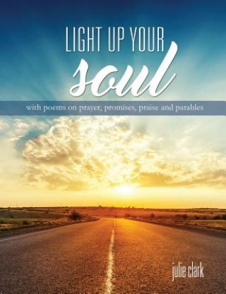 Kniha Light Up Your Soul Julie Clark