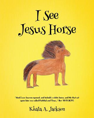 Książka I See Jesus Horse Khala a. Jackson