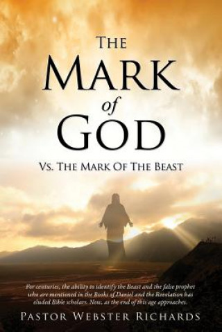 Knjiga Mark Of God vs. The Mark Of The Beast Pastor Webster Richards