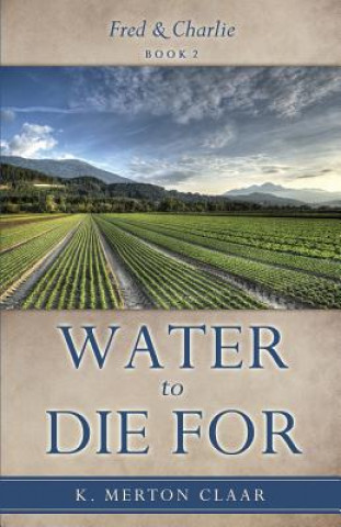 Könyv Water to Die For K. Merton Claar