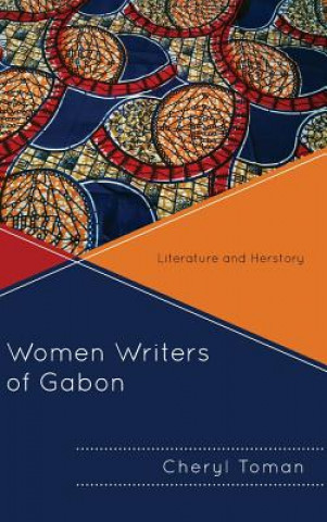 Kniha Women Writers of Gabon Cheryl Toman