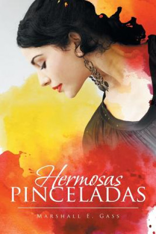 Book Hermosas pinceladas Marshall E. Gass