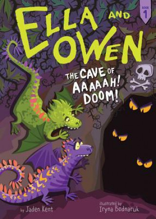 Book Ella and Owen 1: The Cave of Aaaaah! Doom! Jaden Kent