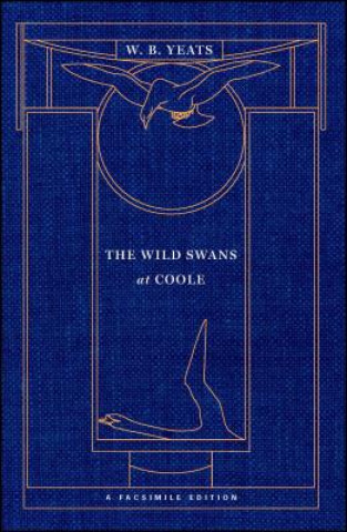 Kniha The Wild Swans at Coole: A Facsimile Edition William Butler Yeats