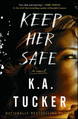 Kniha Keep Her Safe K. A. Tucker