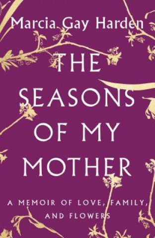 Kniha Seasons of My Mother Marcia Gay Harden
