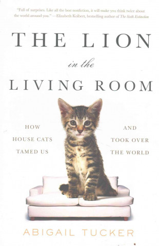 Libro Lion in the Living Room Abigail Tucker