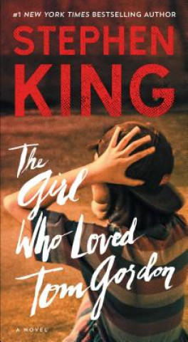 Könyv The Girl Who Loved Tom Gordon Stephen King