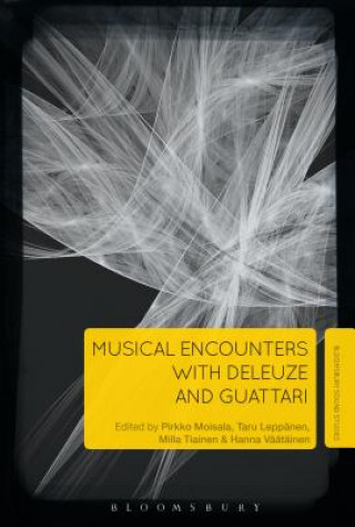 Knjiga Musical Encounters with Deleuze and Guattari Pirkko Moisala