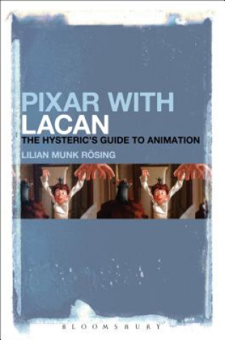 Könyv Pixar with Lacan Lilian Munk Rosing