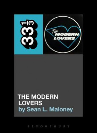 Könyv Modern Lovers' The Modern Lovers Sean L. Maloney