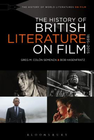 Kniha History of British Literature on Film, 1895-2015 Greg Semenza