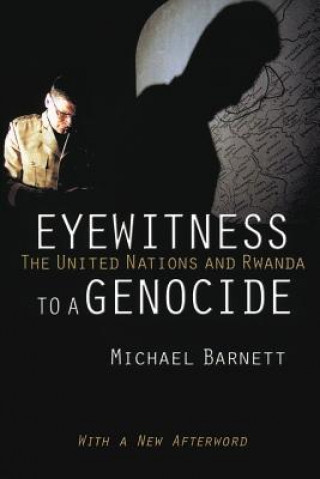 Carte Eyewitness to a Genocide Michael Barnett