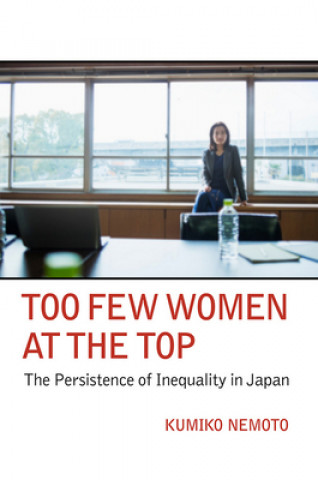 Kniha Too Few Women at the Top Kumiko Nemoto