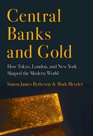 Kniha Central Banks and Gold Simon James Bytheway