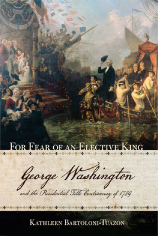 Book For Fear of an Elective King Kathleen Bartoloni-Tuazon