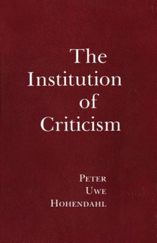 Könyv Institution of Criticism Peter Hohendahl