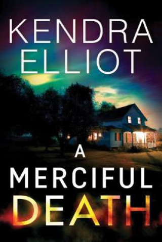 Carte Merciful Death Kendra Elliot