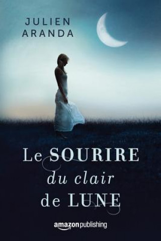 Книга La sonrisa del claro de luna Julien Aranda