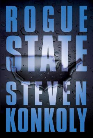 Kniha Rogue State Steven Konkoly