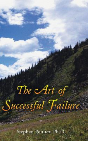 Kniha Art of Successful Failure Ph. D. Stephan Poulter