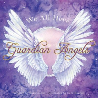 Kniha We All Have Guardian Angels Gina Burns
