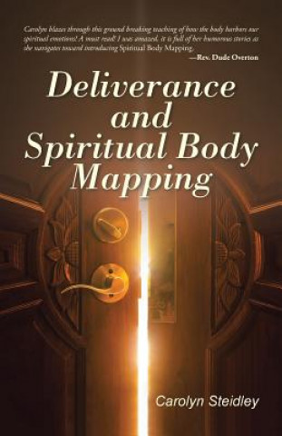 Kniha Deliverance and Spiritual Body Mapping Carolyn Steidley