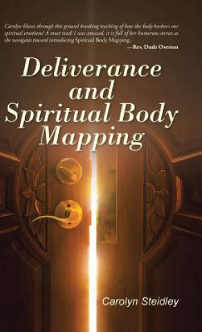 Kniha Deliverance and Spiritual Body Mapping Carolyn Steidley