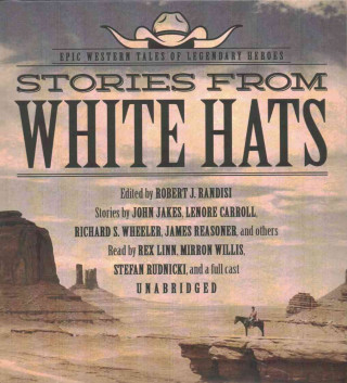 Hanganyagok Stories from White Hats: Epic Western Tales of Legendary Heroes Rex Linn
