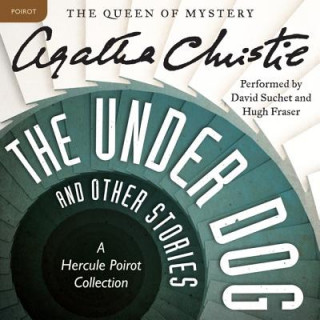 Digital The Under Dog and Other Stories: A Hercule Poirot Collection Agatha Christie