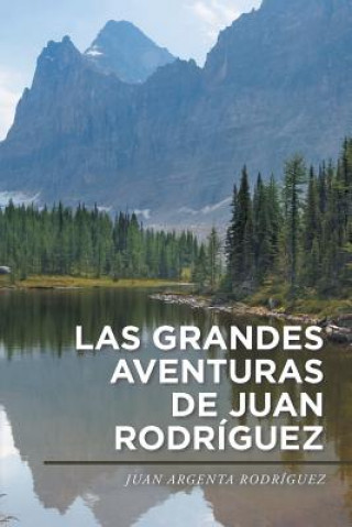 Carte grandes aventuras de Juan Rodriguez Juan Argenta Rodríguez