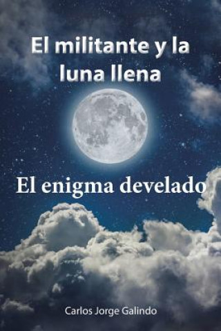 Kniha militante y la luna llena Carlos Jorge Galindo