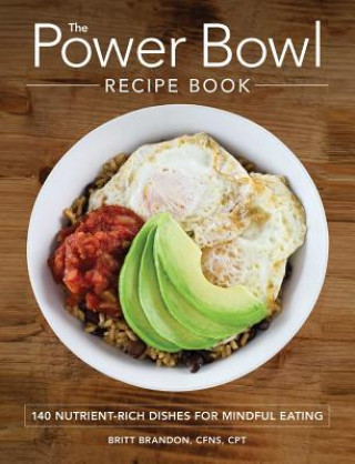 Könyv Power Bowl Recipe Book Britt Brandon
