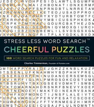Carte Stress Less Word Search - Cheerful Puzzles Charles Timmerman
