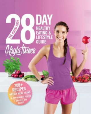 Könyv The Bikini Body 28-Day Healthy Eating & Lifestyle Guide Kayla Itsines