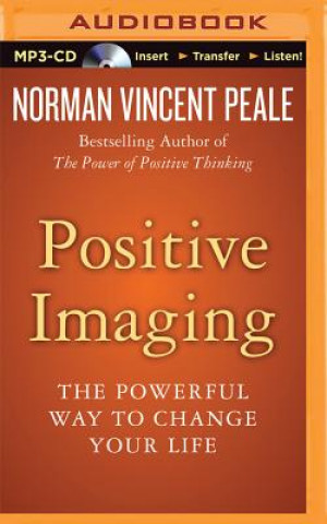 Digital Positive Imaging: The Powerful Way to Change Your Life Norman Vincent Peale