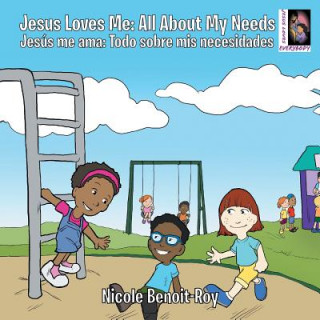 Könyv Jesus Loves Me / Jesus me ama Nicole Benoit-Roy