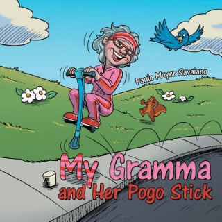 Könyv My Gramma and Her Pogo Stick Paula Moyer Savaiano