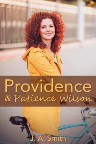 Книга Providence & Patience Wilson J. A. Smith