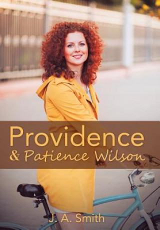 Książka Providence & Patience Wilson J. A. Smith