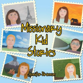 Книга Missionary Kid Stories Jennifer Brannon