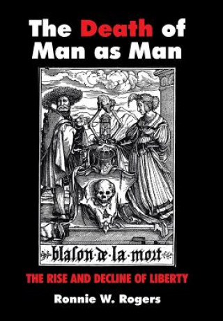 Carte Death of Man as Man Ronnie W. Rogers